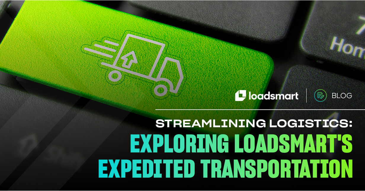 Expedited Shipping - Loadsmart