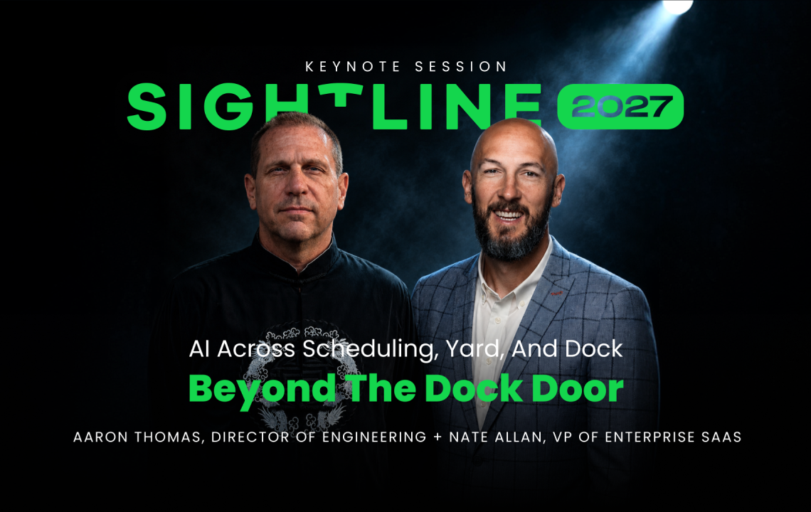 Sightline 2027 Recap, Beyond Visibility: Real Time AI Across Scheduling, Yard, and Dock